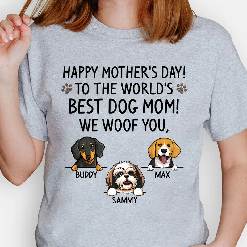 Happy Mother's Day, Best Dog Mom, I Woof You, Custom Shirt For Dog Lovers, Personalized Gifts Casual Loose Short Sleeve Happy Mother's Day, Best Dog Mom, I Woof You, Custom Shirt For Dog Lovers, Personalized Gifts Casual Loose Short Sleeve
